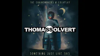 The Chainsmokers & Coldplay - Something Just Like This (Thomas Solvert Remix) (Audio)