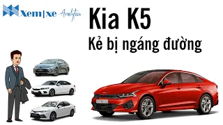 Kia K5: Kẻ bị ngáng đường