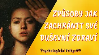 Zachraň Své Duševní Zdraví Bez Opouštění Domova - Psychologické Triky #4