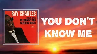 Ray Charles - "You Don't Know Me" (Lyrics)