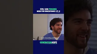 Evil Son Poisons Mom For Inheritance PT 9 (swipe for PT 10) #shorts #generationhope