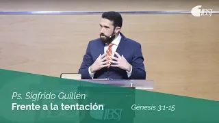 Frente a la tentación | Génesis 3:1-15 | Ps. Sigfrido Guillén