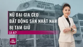 Hé lộ chân dung CEO Bất động sản Nhật Nam và chiêu trò không tưởng làm vạn người sập bẫy | VTC Now