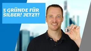 SILBER JETZT KAUFEN! 5 Gründe warum Silber steigen wird und jetzt der ideale Einstieg ist