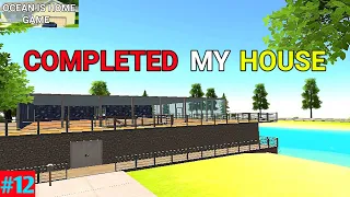 FINALLY COMPLETED MY HOUSE | OCEAN IS HOME ISLAND LIFE SIMULATOR GAMEPLAY #12