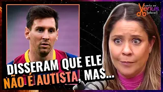 MESSI TEM todas as CARACTERÍSTICAS autistas