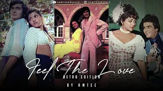 Feel The Love Mashup | Retro Edition | Amtee | Kya Hua Tera Wada | Ehsaan Tera | Chill Trap Beats