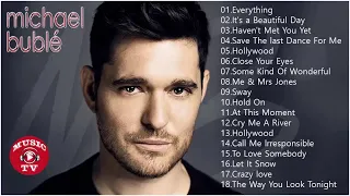 Michael Bublé Greatest Hits 2018 - The Best of Michael Bublé Playlist full album