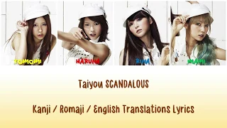 SCANDAL - Taiyou SCANDALOUS Lyrics [Kan/Rom/Eng Translations]