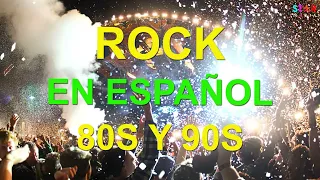 Rock En español De Los 80 y 90 Clasicos - Lo Mejor Del Rock 80 y 90 En Español Exitos