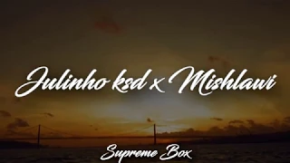 Julinho KSD x Mishlawi - Tranquilo (Audio)