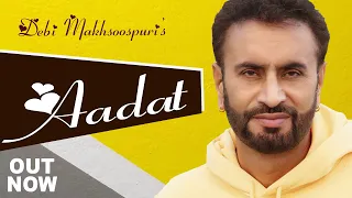 Debi Makhsoospuri : Aadat (Official Video) Dj Raxx | Sahib Sekhon | Punjabi Song 2021