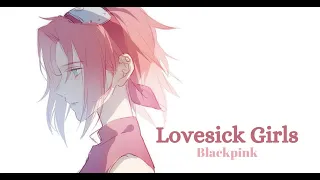 BLΛƆKPIИK - Lovesick Girls [AMV] SasuSaku [ENG]