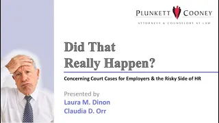Did That Really Happen? Employment Litigation Webinar