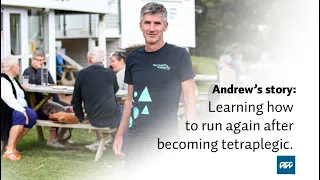 Andrew’s story: Learning how to run after becoming a tetraplegic.