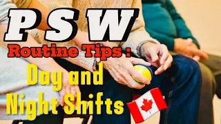 PSW Routine Tips | PSW - Routine During The Day and Night | PSW JOB