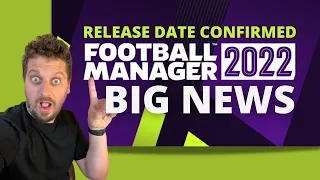 Football Manager 2022 Out Soon! FM22 Release Date and Trailer Reaction