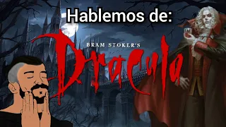 Hablemos de Drácula de Bram Stoker