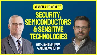 Security, Semiconductors, and Sensitive Technologies in Asia | The Capital Cable #73