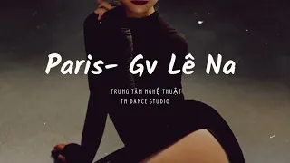 Múa cover Paris - Lê Na