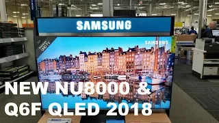 First Look at Samsung NU8000 and Qled Q6F 2018 ($799 DLLS)