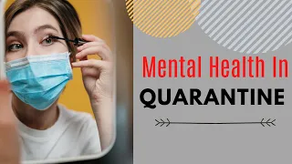 8 Ways to Help Mental Health in Corona Virus (COVID-19) Quarantine