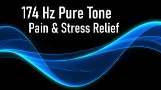 174 Hz Solfeggio Pure Tone | Pain Relief & Deep Healing Meditation