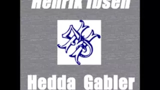 Hedda Gabler by Henrik Ibsen (FULL Audiobook)