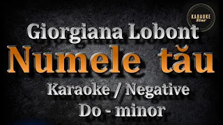 Giorgiana Lobonț - Numele tău Karaoke / Negative *Do-minor*  ( cover by Giorgiana Lobonț )