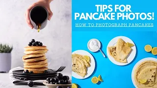 HOW TO PHOTOGRAPH PANCAKES | Tips For Pancake Photography | Food Photography Tips