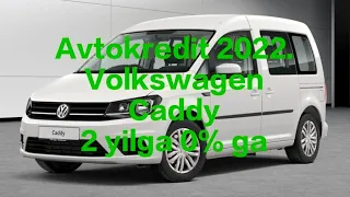 Avtokredit 2022. Volkswagen Caddy. 2 yilga kreditga 0% ga, Navoiyda