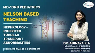 Pediatrics | Nelson Based Teaching | Inherited Tubular Transport Abnormalities | Raaonline