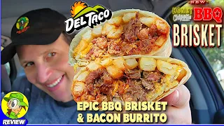 Del Taco® EPIC BBQ BRISKET & BACON BURRITO Review 🌅🍖🥓🌯 Honey Chipotle BBQ 🍯 Peep THIS Out! 🕵️‍♂️