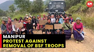 ‘We will not let you go’: People in hill areas of Manipur protest against the removal of BSF troops