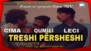 Treshi Persheshi - Leci Cima Qumili - Provimi ne gjeografi (Humor TVP 1989)