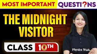 THE MIDNIGHT VISITOR - Most Important Questions || Class-10th