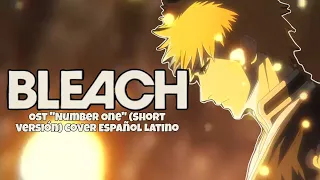 Bleach Thousand Year Blood War OST "Number One" COVER ESPAÑOL LATINO (Short Version)