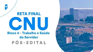 Reta Final CNU - Bloco 4:  Sociologia - Prof. Ale Lopes