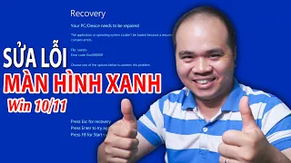 Sửa lỗi MÀN HÌNH XANH Win 10/11 chuẩn UEFI cực dễ KHÔNG CẦN CÀI LẠI WIN