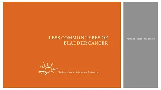 Less Common Types of Bladder Cancer