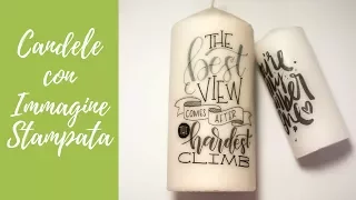 Tutorial: Candela con Immagine Stampata (ENG SUBS - DIY printed image on candle)