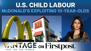 US: How McDonald's Is Exploiting 10-Year-Olds | Vantage with Palki Sharma