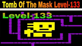 🔥 Tomb of the mask Level- 133 ( Android / ios ) Walkthroughs 1000Gameplay#7