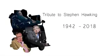 Tribute to Stephen Hawking | Ending had me crying  | RIP