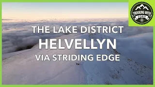 Helvellyn | Striding Edge | Swirral Edge | The Lake District National Park | Dangerous in winter?