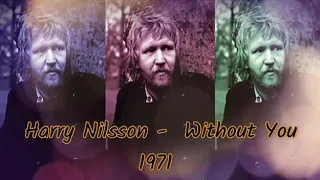 HARRY NILSSON - WITHOUT YOU (LETRA & TRADUÇÃO)🇧🇷