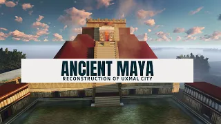 THE ANCIENT CITY OF UXMAL, MAYAN CIVILIZATION | Virtual reconstruction #SCAPE3D