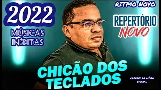Chicão dos Teclados 2022-CD NOVO REPERTÓRIO INÉDITO💥(@RAPHAELDAMIDIAOFICIAL)