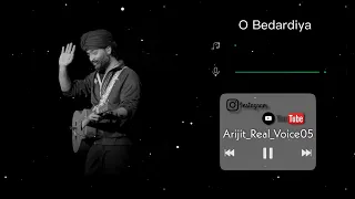 Arijit Real Voice05 | O Bedardeya Without Music ✨💔🥀 New Sad Song Status | Arijit Singh #emotional