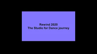 REWIND 2020 | The Studio for Dance journey